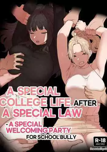A Special college life after a special law - A Special welcoming party for school bully