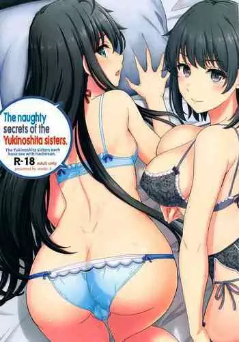 Yukinoshita Shimai to Iyarashii Futari no Himegoto. | The Naughty Secrets of the Yukinoshita Sisters.