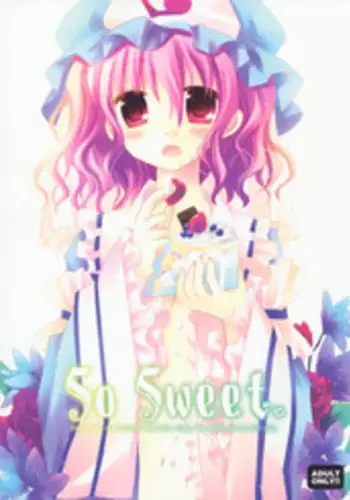 (C77) [CHRONOLOG (Sakurazawa Izumi)] SO SWEET (Touhou Project) [English] [Wings of Yuri]