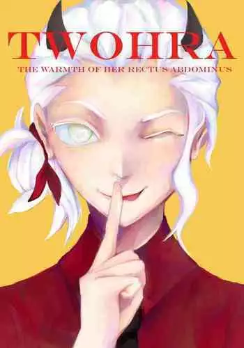 TWOHRA (The Warmth of Her Rectus Abdominus)