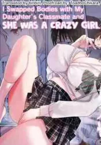 [Amuai Okashi Seisakusho] Musume no Doukyuusei to Irekawatta Sonoko ga Yabai Ko Datta | I Swapped Bodies With My Daughter’s Classmate and She Was a Crazy Girl [English] [biribiri]